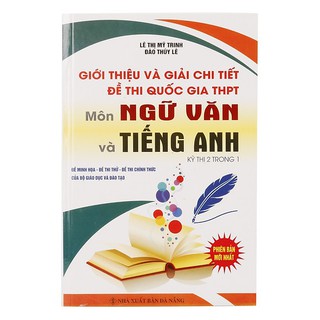 Giới Thiệu Và Giải Chi Tiết Đề Thi Quốc Gia THPT Ngữ Văn Và Tiếng Anh