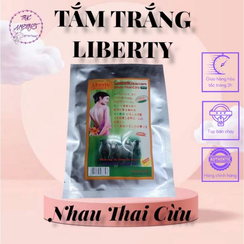 TẮM TRẮNG LIBERTY NHAU THAI CỪU