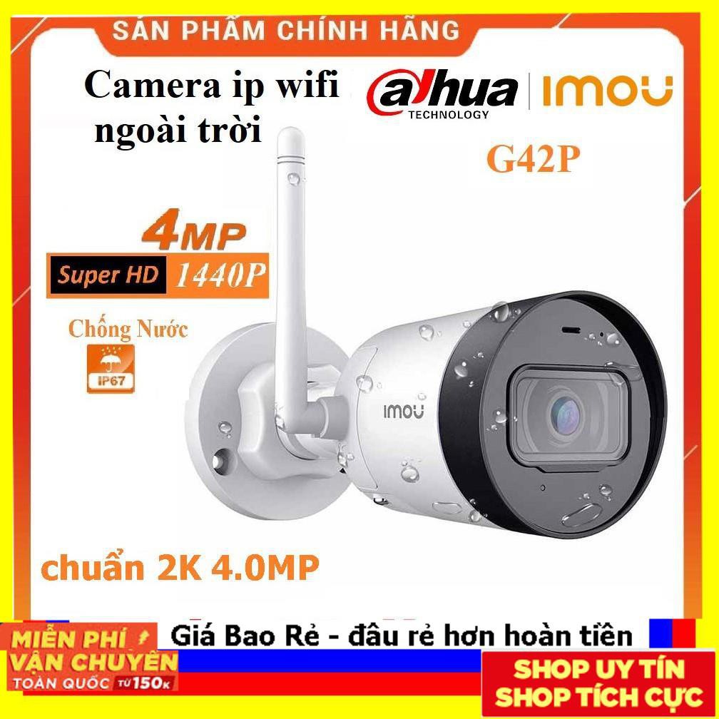 Camera IP WiFi 2M 4M Ngoài Trời IMOU G22P G42P 1080P FullHD, 4K QHD Chính Hãng Dahua BH 24TH