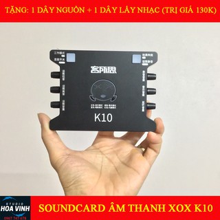 SOUNDCARD ÂM THANH XOX K10 – BỘ LỌC ÂM THANH THIẾT BỊ THU ÂM, TẶNG NGAY 1 DÂY NGUỒN + 1 DÂY LẤY NHẠC (TRỊ GIÁ QUÀ 130K)