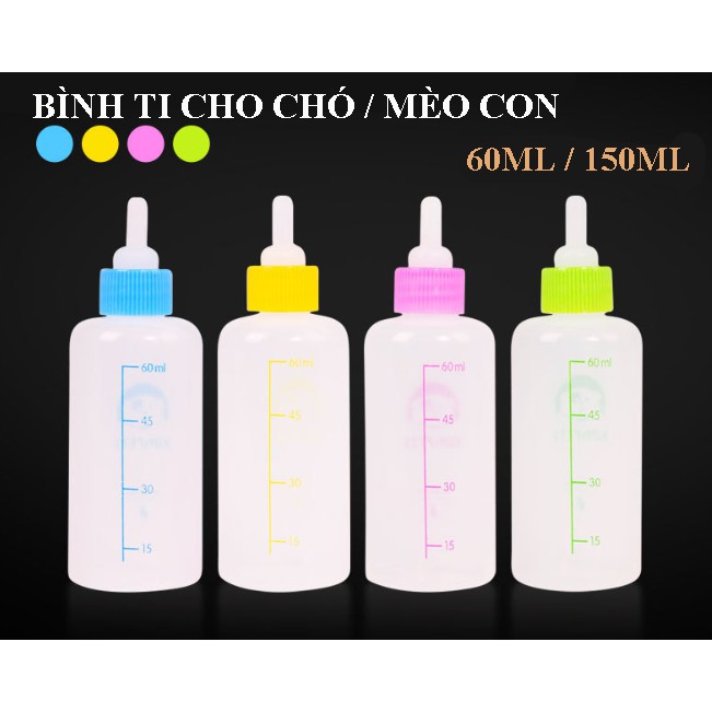 Bình ti Sữa Chó Mèo Sơ Sinh 50ml – 150ml