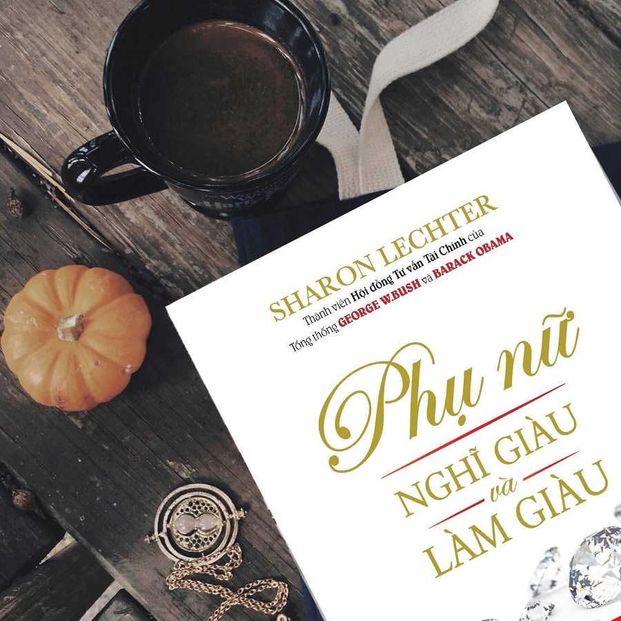 SÁCH: Phụ nữ nghĩ giàu và làm giàu (Think and grow rich for women) - Tác giả Sharon Lechter