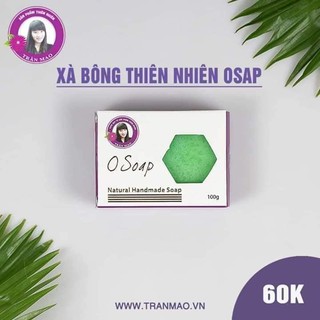 (Giảm 10k mã LAMNHUNG) XÀ BÔNG TỰ NHIÊN O SOAP TRẦN MAO 100gr