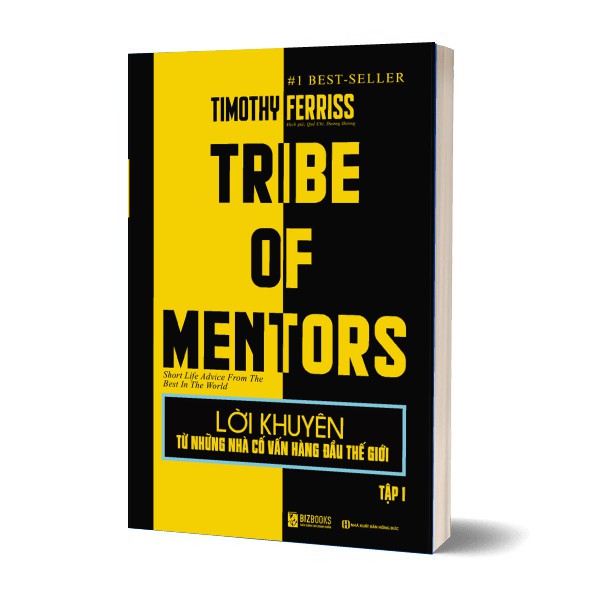 Sách - Lời Khuyên Từ Những Nhà Cố Vấn Hàng Đầu Thế Giới – Tribe Of Mentors - Tập 1