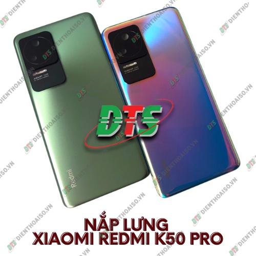 Nắp lưng xiaomi redmi k50 pro ( Nắp lưng thay cho Redmi K50 Pro ) nắp lưng có kèm kính camera