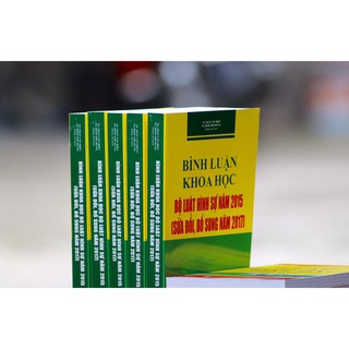 BÌNH LUẬN KHOA HỌC BỘ LUẬT HÌNH SỰ NĂM 2015, SỬA ĐỔI BỔ SUNG NĂM 2017