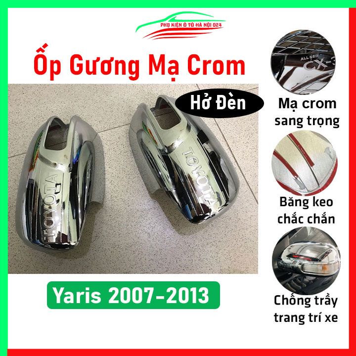 Ốp gương chiếu hậu Yaris 2007-2013 hở đèn xi nhan mạ crom bảo vệ chống trầy trang trí làm đẹp xe
