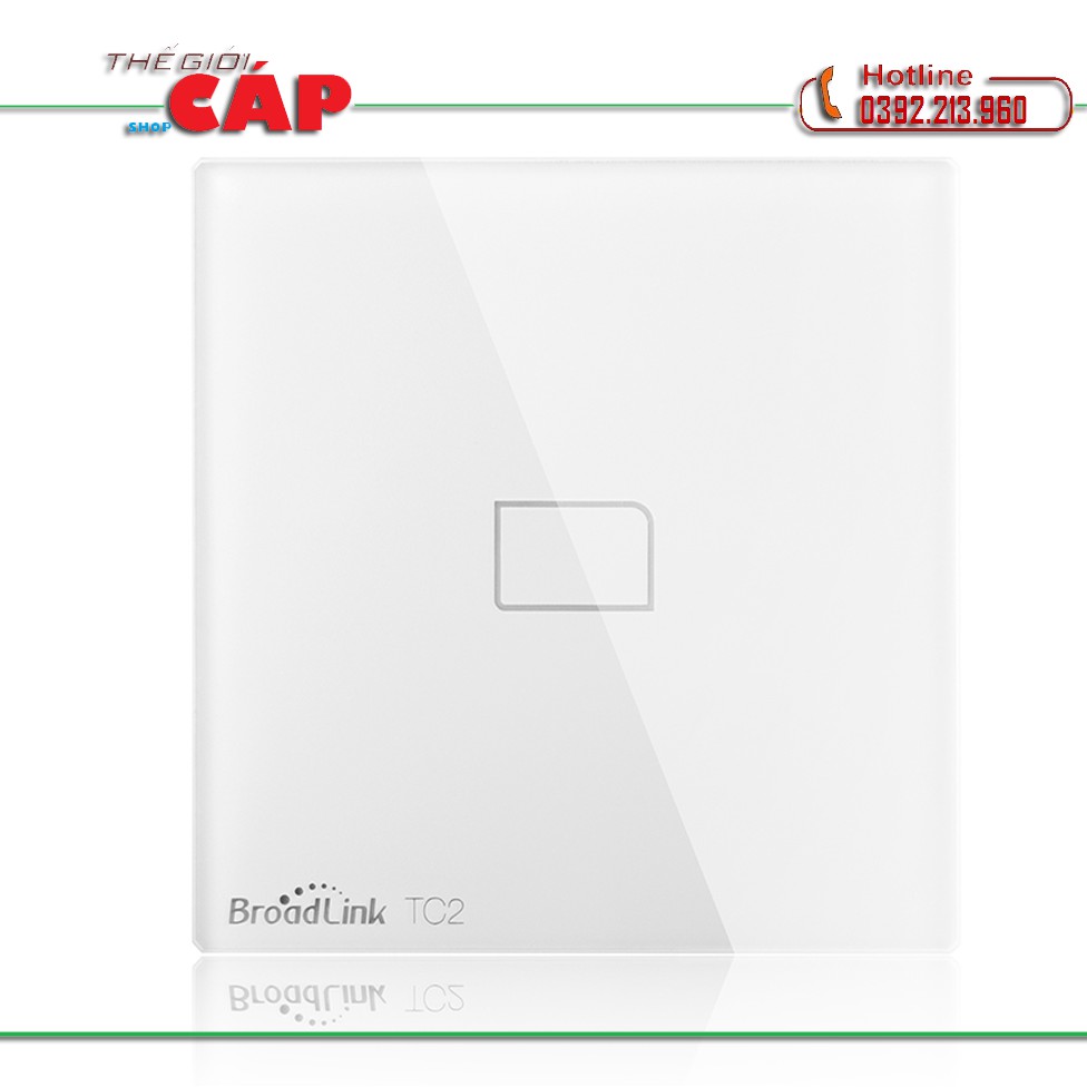 Công tắc cảm ứng, điều khiển từ xa Broadlink TC2 1 Nút -BROADLINK TC2 WH/1-Gang