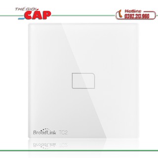 Công tắc cảm ứng, điều khiển từ xa Broadlink TC2 1 Nút -BROADLINK TC2 WH/1-Gang