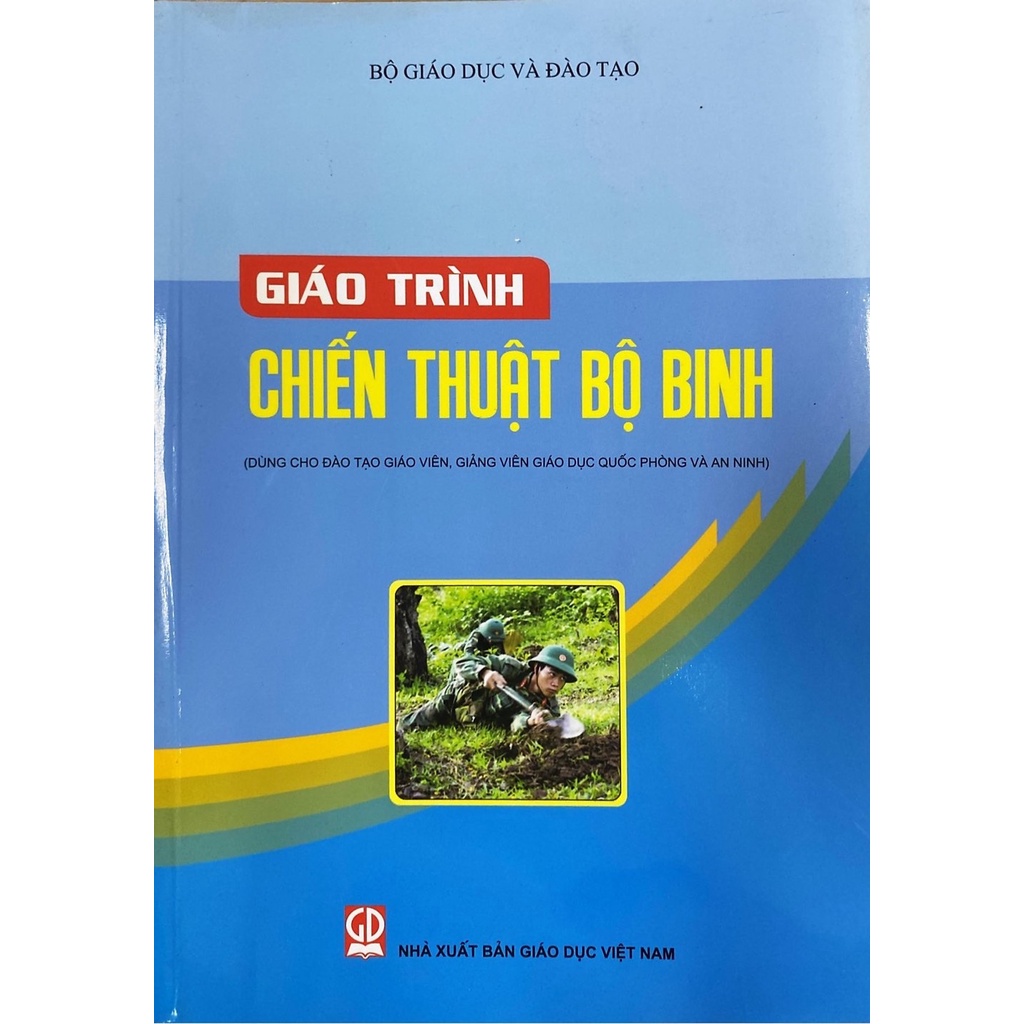 Sách-  Giáo Trình Chiến Thuật Bộ Binh - Dùng Cho Giáo Viên, Giảng Viên Giáo Dục Quốc Phòng và An Ninh