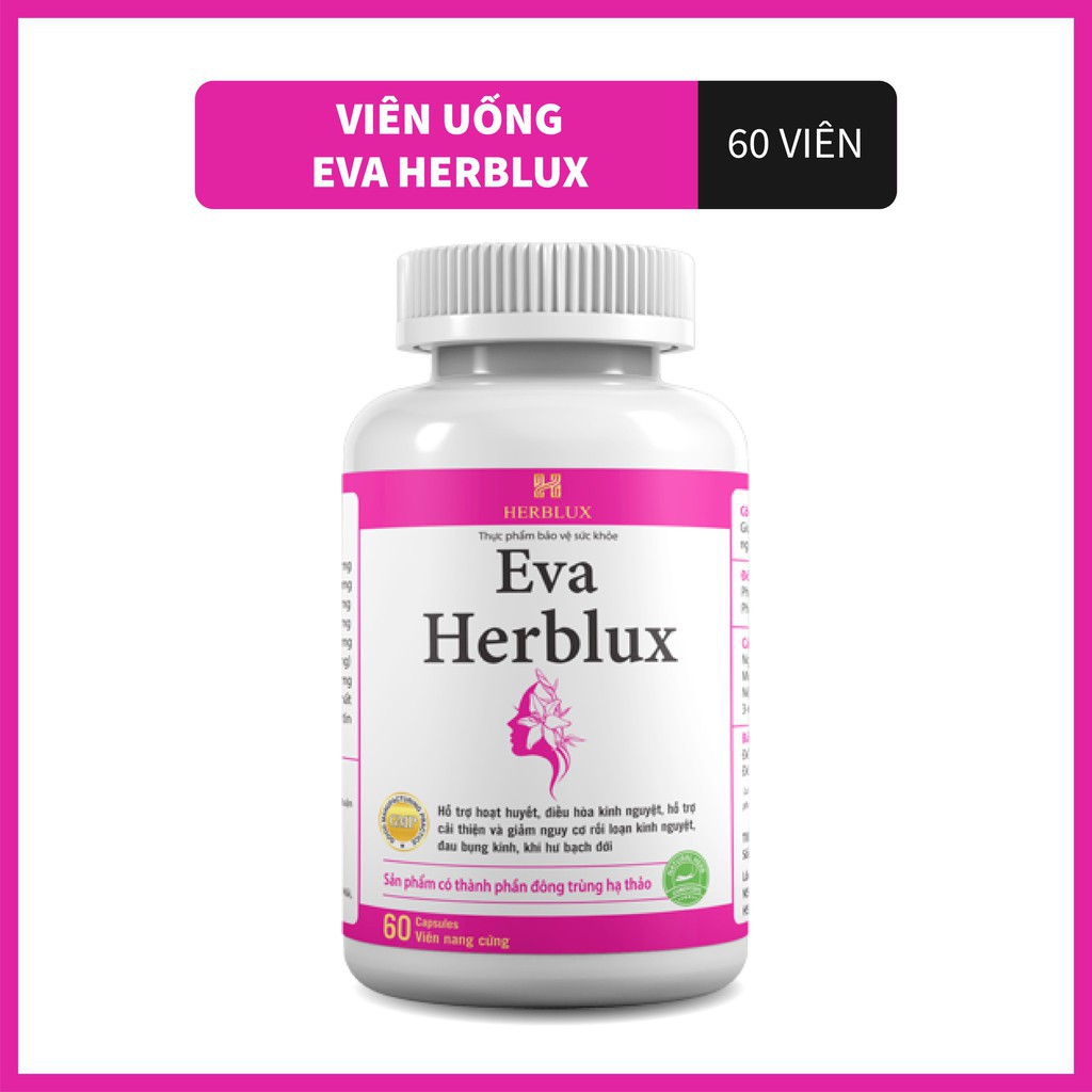 Viên điều hòa kinh nguyệt Eva Herblux giảm đau bụng kinh viêm nhiễm phụ khoa, khí hư huyết trắng  Ago