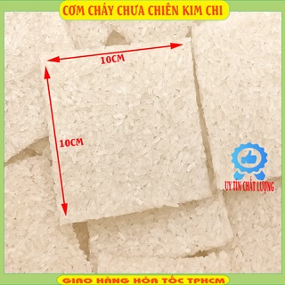 Cơm cháy khô chưa chiên Kim Chi [GÓI 1KG size 10x10cm 35 miếng] nở đều, giòn xốp, gạo nếp tươi 100% miếng vuông