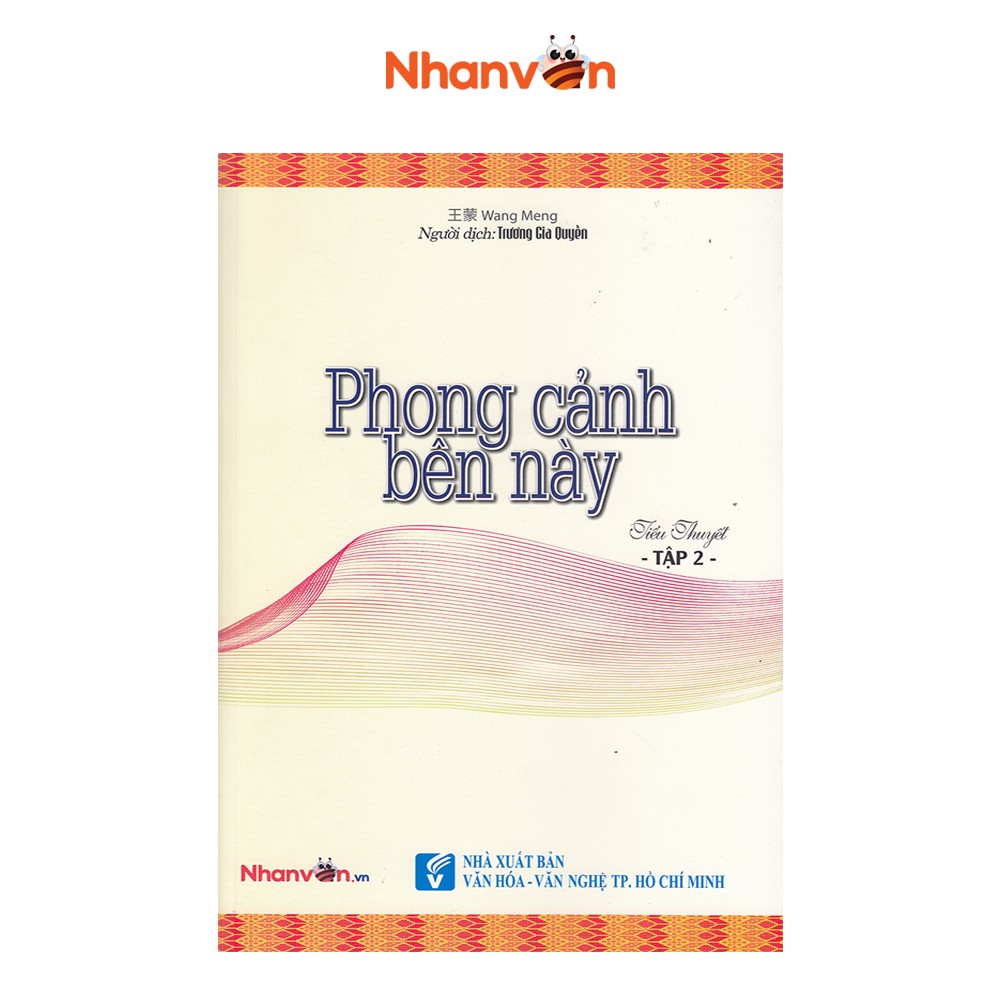 Tiểu thuyết - Phong Cảnh Bên Này - Tập 2 - Sách Tiểu Thuyết độc quyền Nhân văn