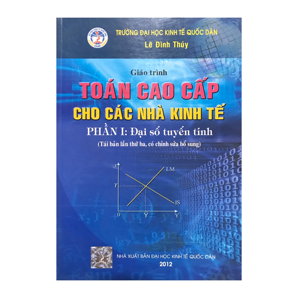 Sách - Giáo trình toán cao cấp cho các nhà kinh tế Phần 1 : Đại số tuyến tính