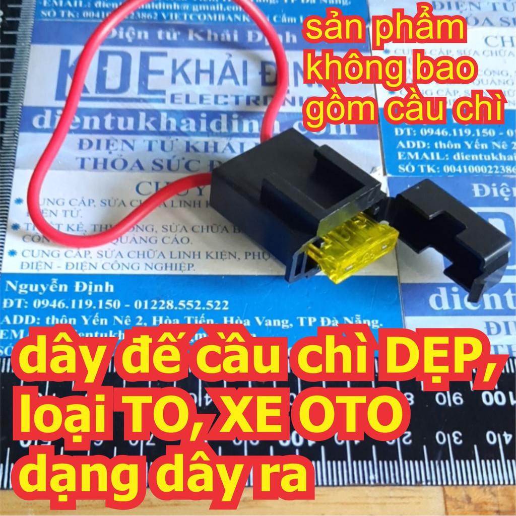 3 dây đế cầu chì DẸP, loại TO, XE OTO dạng dây ra 1mm2 / 1.5mm2 kde6773