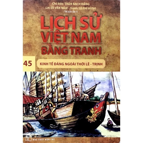 Sách - Lịch Sử Việt Nam Bằng Tranh - Tập 45: Kinh Tế Đàng Ngoài Thời Lê - Trịnh