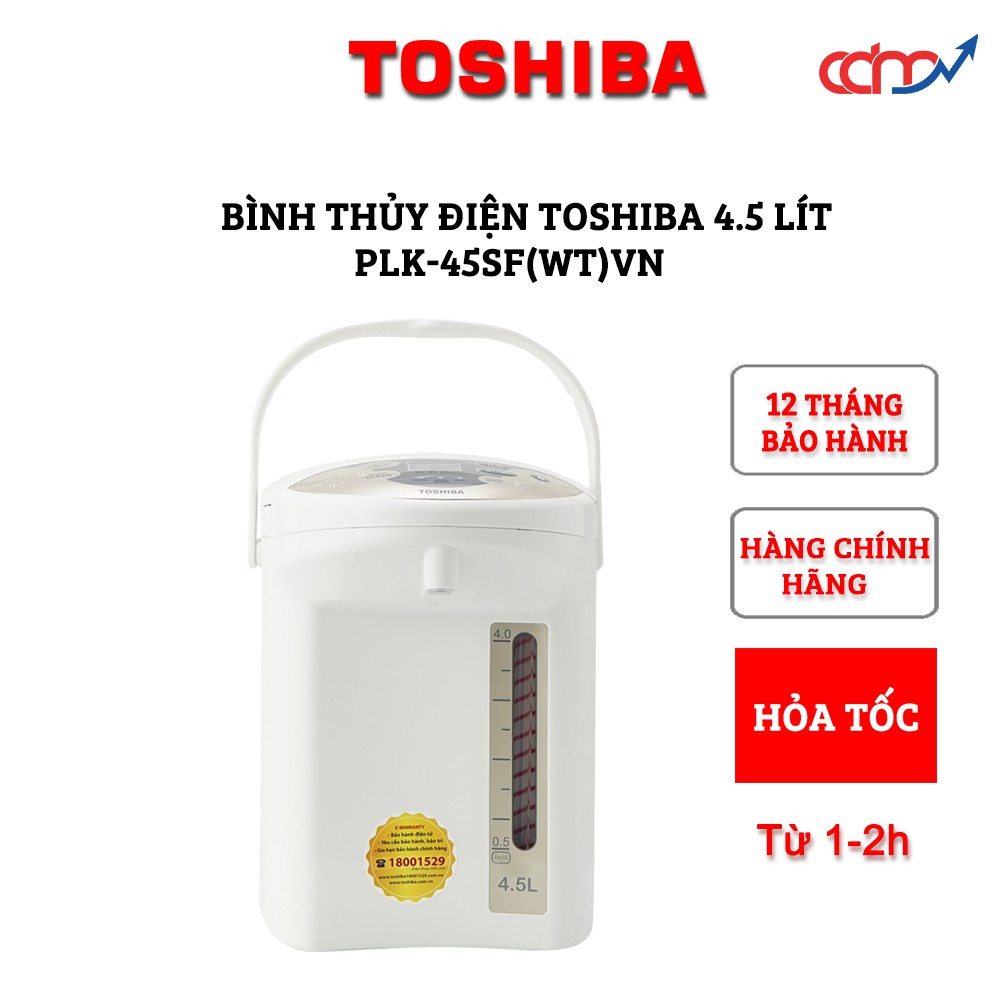 Bình thủy điện Toshiba PLK-45SF(WT)VN 4.5 lít/ PLK-30FL(WT)VN 3.0 lít - Tiết kiệm điện - Xuất xứ tại Thái Lan