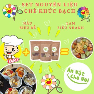[Giá Tốt] Set Nguyên Liệu Làm Chè Khúc Bạch Dễ Làm siêu ngon Kèm Hướng Dẫn - Ăn Vặt Cho Vui