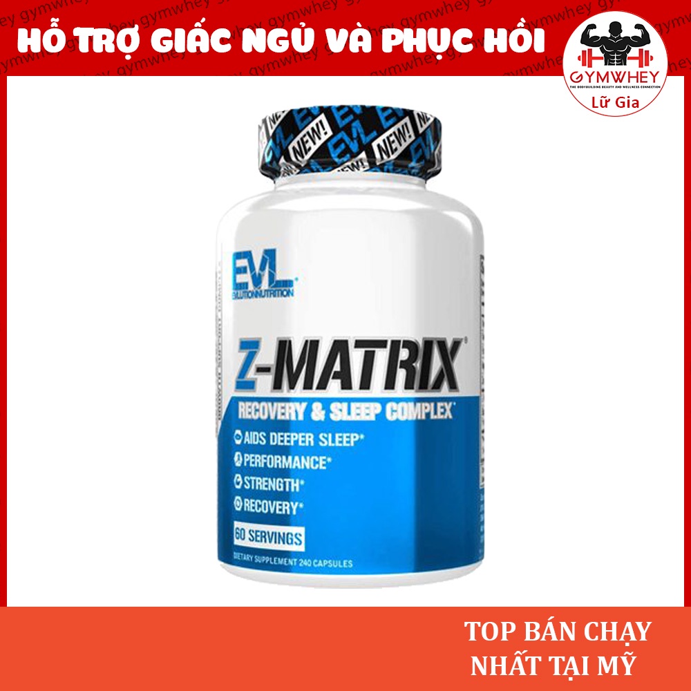 ZMA Hỗ Trợ Giấc Ngủ Tăng Sinh Lý Giảm Stress Và Phát Triển Cơ Bắp Evlution Nutrition Z-Matrix - Từ Mỹ