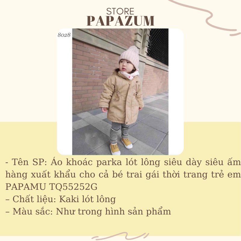 Áo khoác Parka chất kaki lót lông siêu dày siêu ấm hàng xuất khẩu cho cả bé trai gái thời trang trẻ em PAPAMU TQ55252G