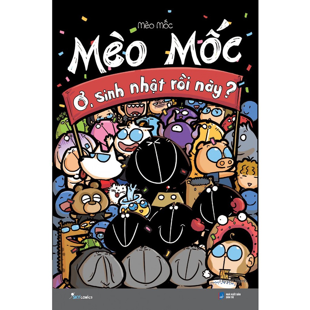 [Sách] Mèo Mốc: Ơ, Sinh Nhật Rồi Này