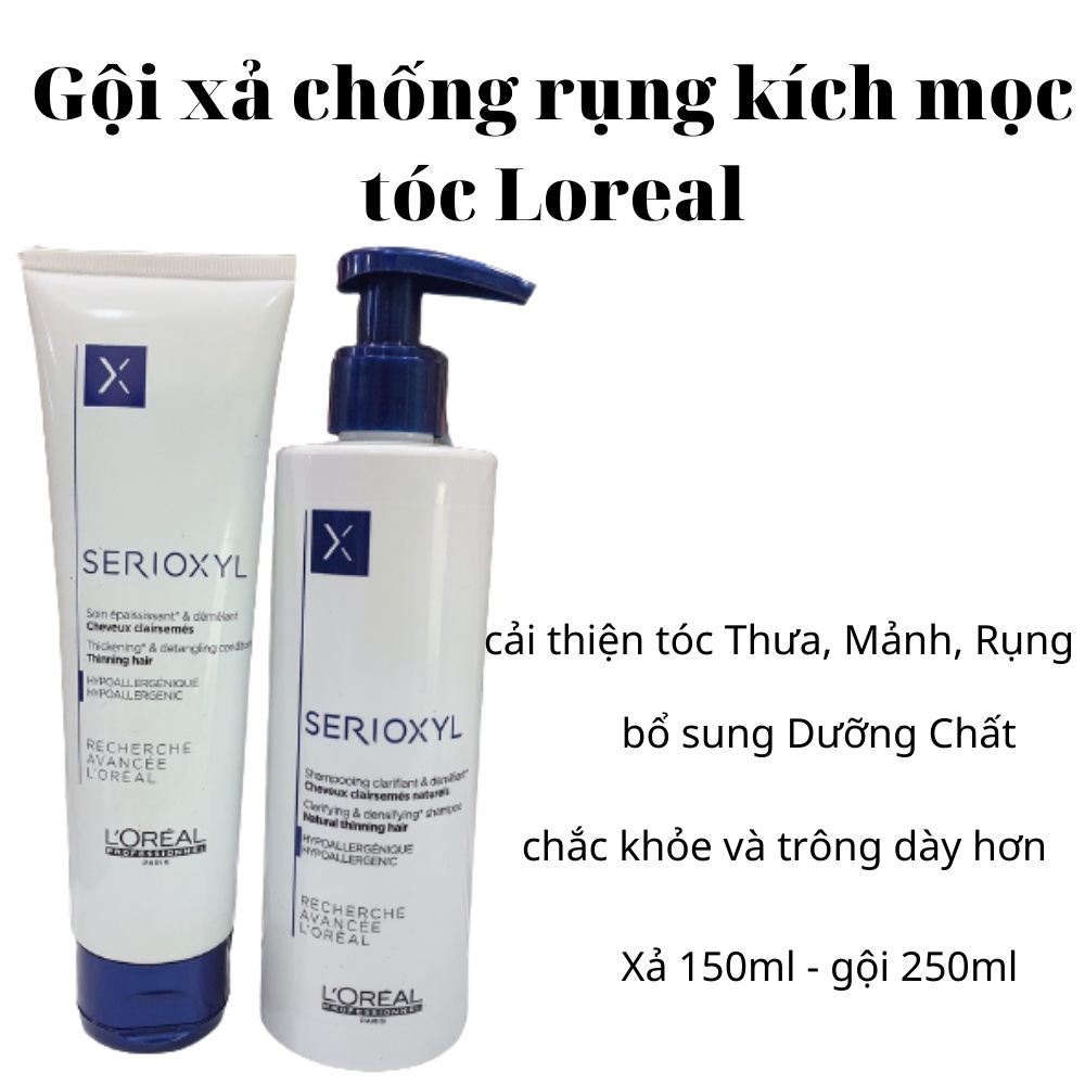 Bộ Dầu Gội &amp;Dầu Xã Chăm Sóc Tóc Thưa - Mảnh - Rụng SERIOXYL LOREAL 250ML