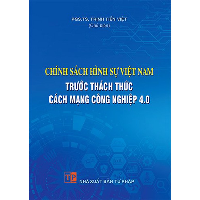 Sách - Chính sách hình sự Việt Nam trước thách thức Cách mạng công nghiệp 4.0