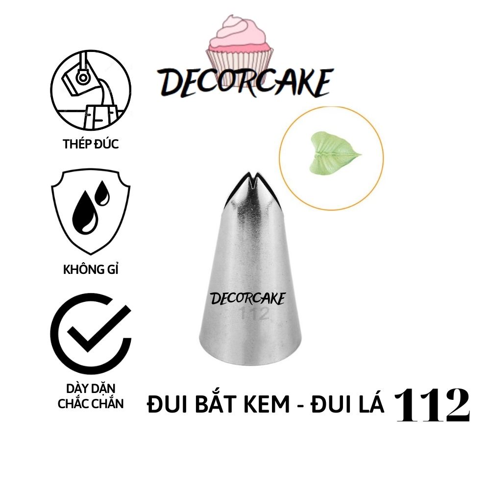 Đui bắt kem 112, Đuôi bắt kem, chui lá trang trí bánh bằng thép không gỉ đúc liền khối dày dặn, cứng cáp