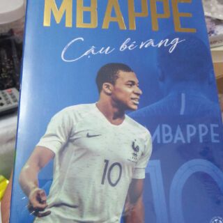 Mbappé - Cậu Bé Vàng
