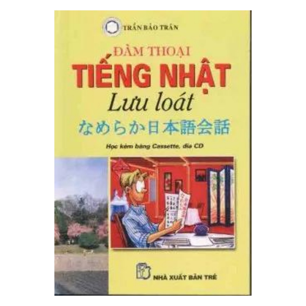 Sách Tiếng Nhật - Đàm thoại tiếng Nhật Nameraka Nihongo Kaiwa (Bản Dịch Tiếng Việt)