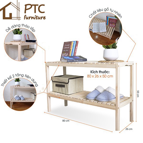 [ FREE SHIP ] Kệ Giày, Kệ Đa Năng 2 Tầng Nhiều Kích Thước Gỗ Thông PTC Furniture Nội Thất Lắp Ráp