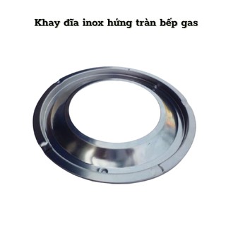 Khay đĩa inox hứng tràn bếp gas dương kính đa năng(sakura, sunhouse...) lót kiềng bếp gas khay hứng tràn