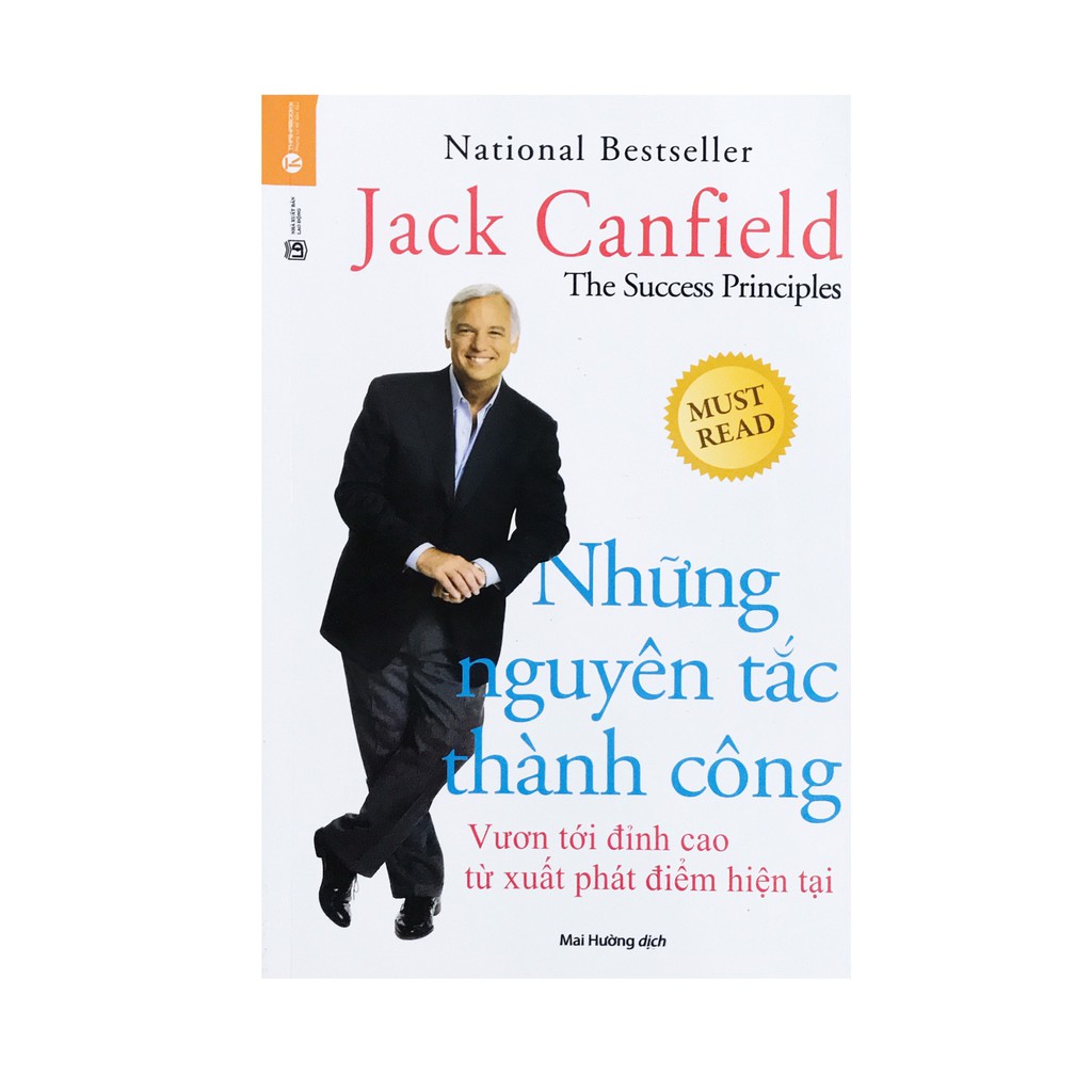 Sách - Những Nguyên Tắc Thành Công - Vươn Tới Đỉnh Cao Từ Xuất Phát Điểm Hiện Tại