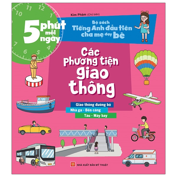 Sách Bộ Sách Tiếng Anh Đầu Tiên Của Bé - 5 Phút Mỗi Ngày - Các Phương Tiện Giao Thông