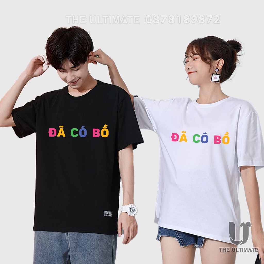 Áo phông Đã Có Bồ - áo cặp đôi, in tên phía dưới cực cá tính, thun cotton tay lỡ, form rộng 100% cotton co giãn