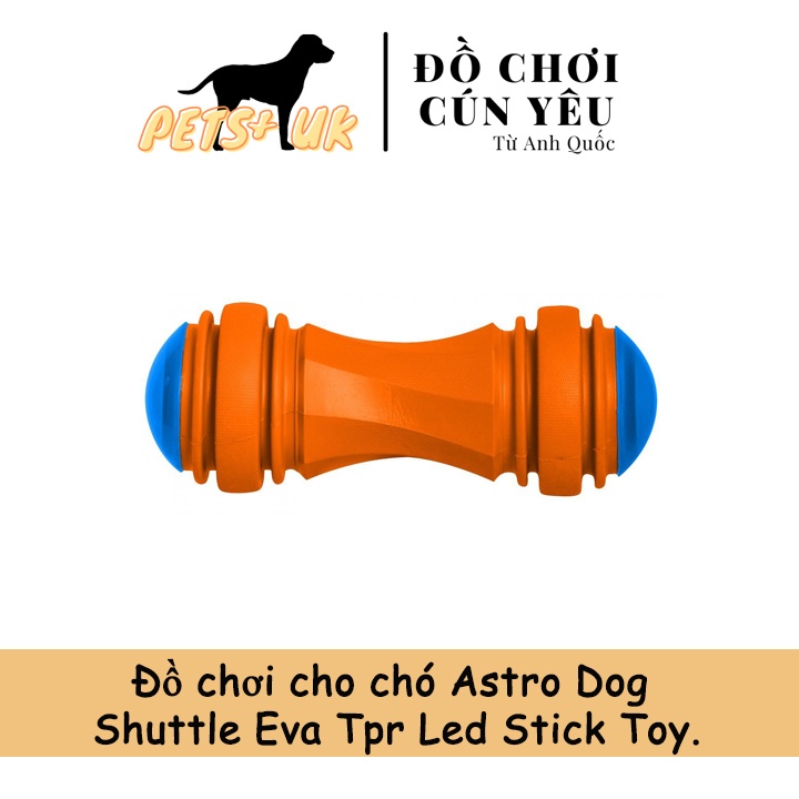 Đồ chơi cho chó Astro Dog Shuttle Eva Tpr Led Stick Toy