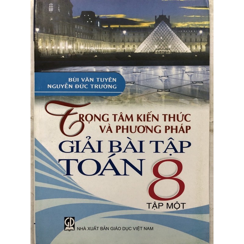 Sách - Trọng tâm kiến thức và phương pháp giải bài tập Toán 8 Tập 1