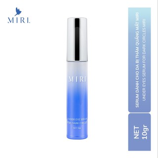 Serum dành cho da bị thâm quầng mắt MIRI 10gr