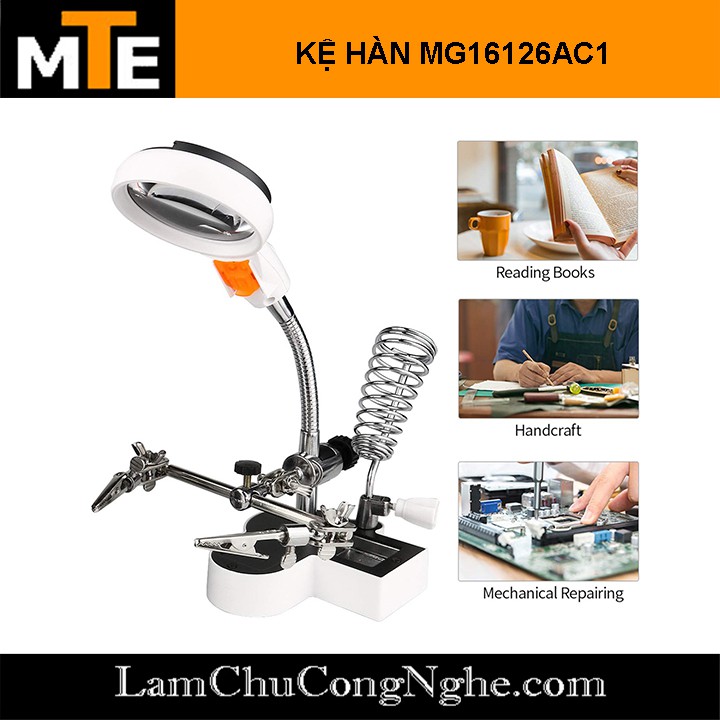 Kệ hàn loại xịn có Giá đỡ mỏ hàn + Tay kẹp + Kính lúp + Đèn led MG16126AC1