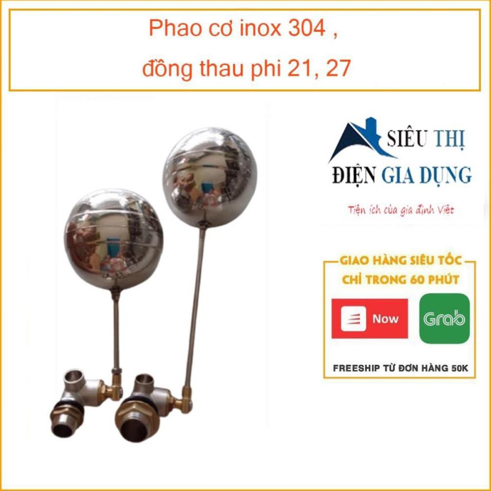 Phao cơ inox 304 , đồng thau phi 21, 27