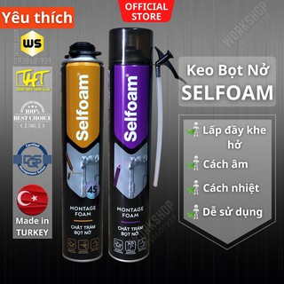 Keo bọt nở Selfoam loại tốt nhập khẩu Châu Âu ( Made in Turkey )