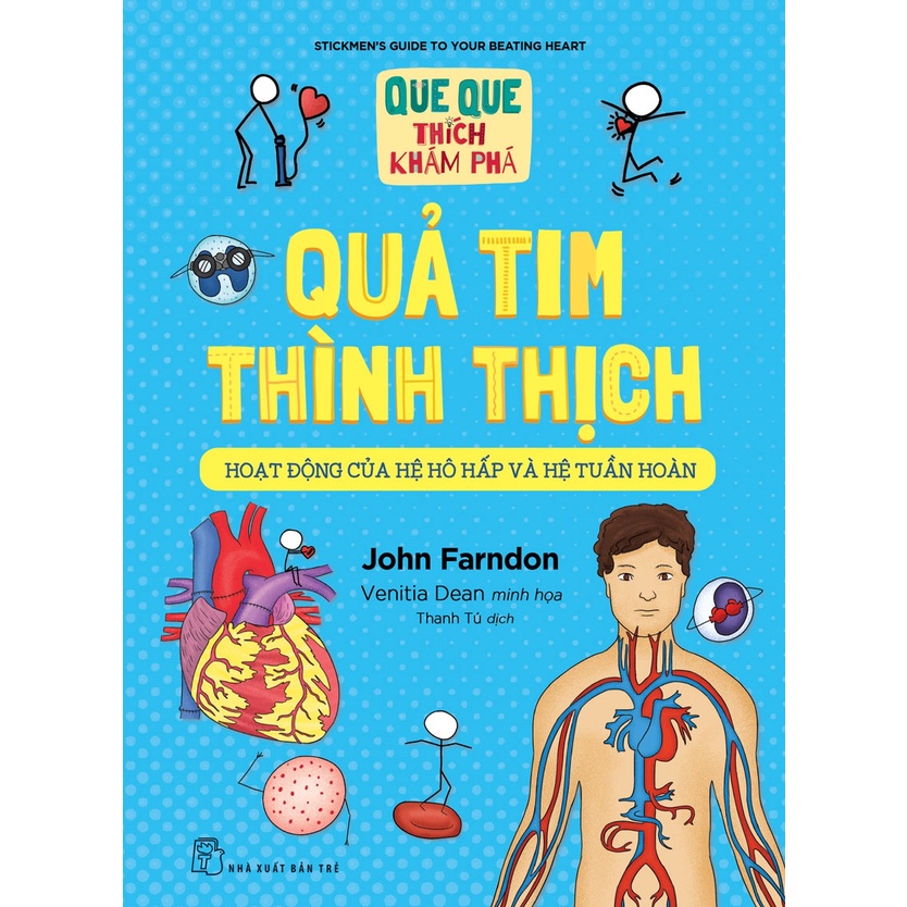 Sách NXB Trẻ - QQTKP. Quả tim thình thịch - Hoạt động của hệ hô hấp &amp; hệ tuần hoàn
