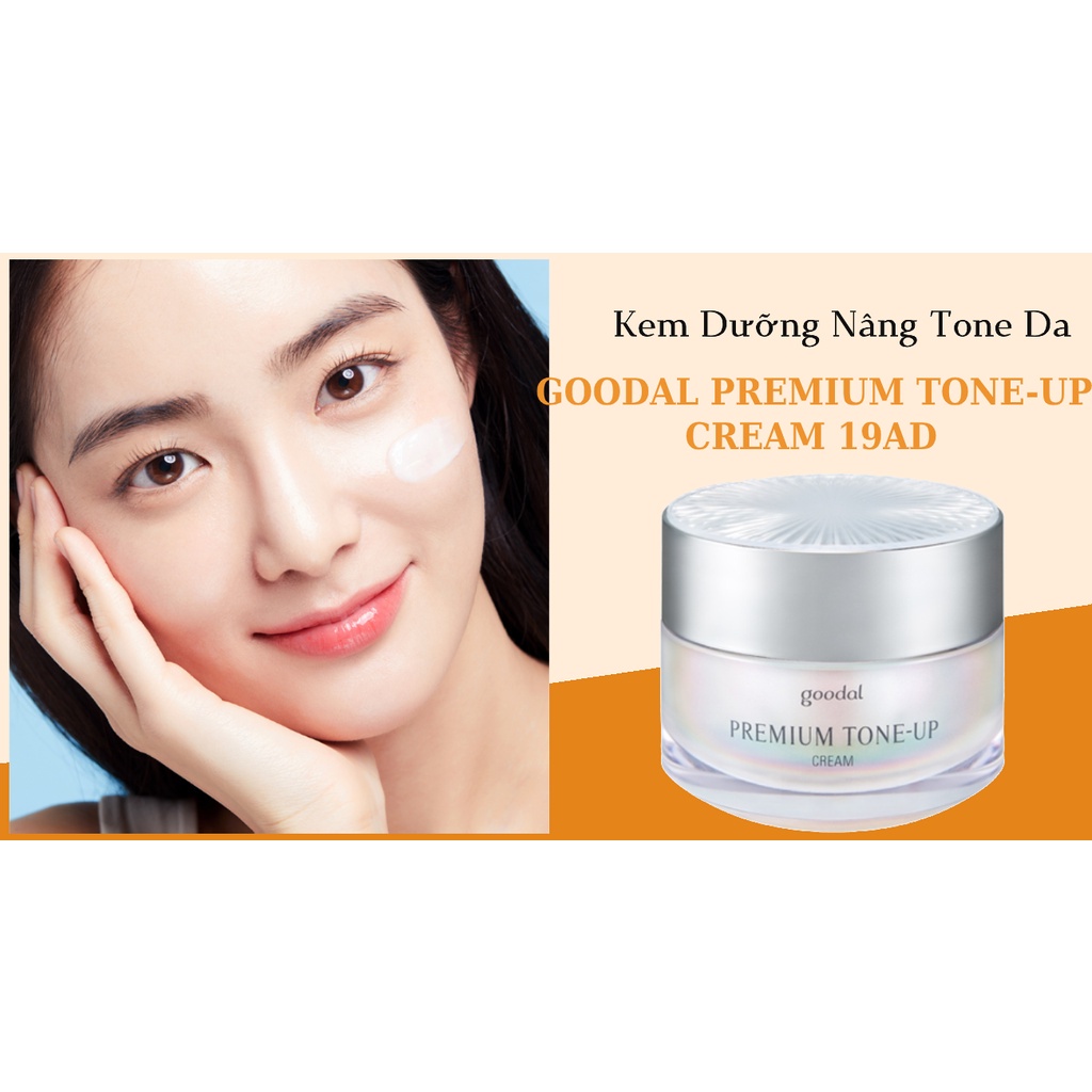 Kem Dưỡng Nâng Tone Da GOODAL PREMIUM TONE-UP CREAM 19AD 30ml