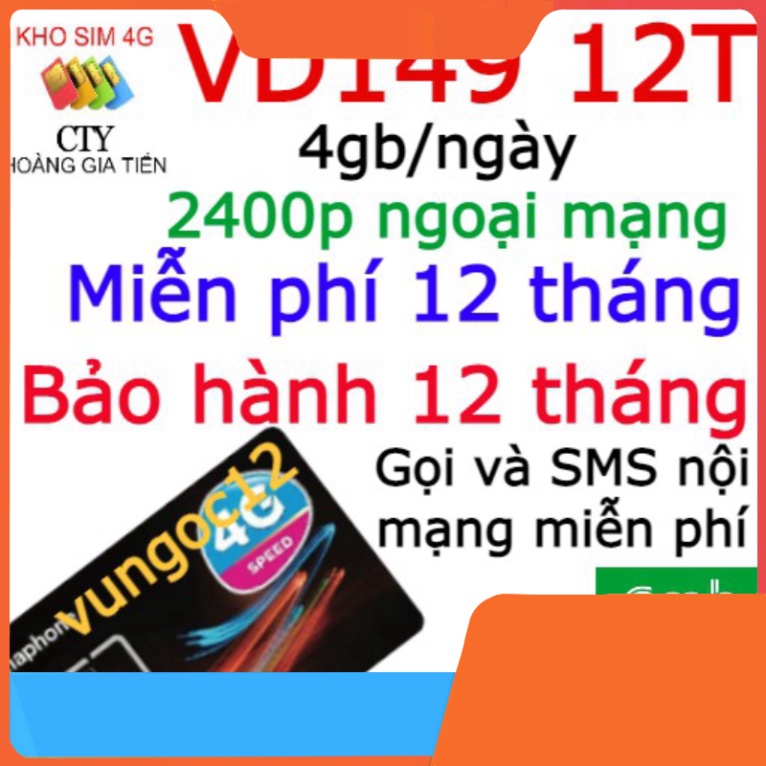 KHỦNG VỀ GIÁ ( MIỄN PHÍ 1NĂM) SIM VINA 4G VD149 12T- TẶNG 1460GB+4GB/NGÀY VÀ SIM VD89 TẶNG 720GB/NĂM GỌI MIỂN PHÍ KHỦNG