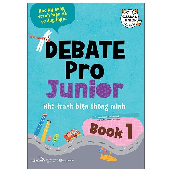 Sách - Debate Pro Junior: Nhà Tranh Biện Thông Minh Book1 - Alpha Books