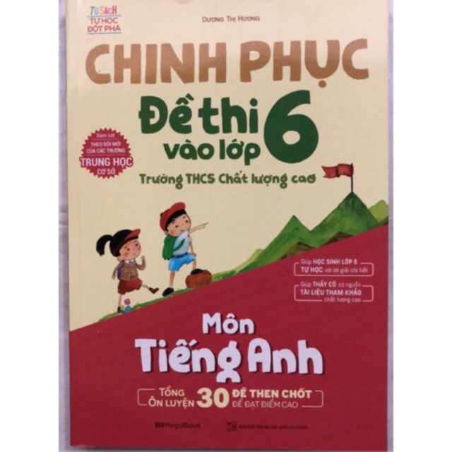 Sách - Chinh phục Đề thi vào lớp 6 trường THCS chất lượng cao Môn Tiếng Anh