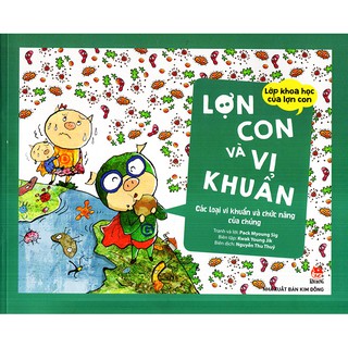 Lớp Khoa Học Của Lợn Con - Lợn Con Và Vi Khuẩn