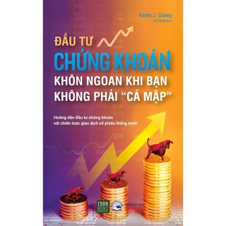 Sách - Đầu Tư Chứng Khoán Khôn Ngoan Khi Bạn Không Phải “Cá Mập” - TTR Bookstore
