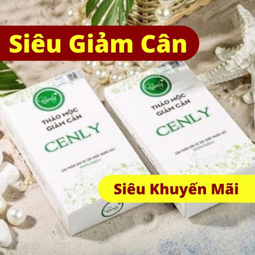 Giảm cân Cenly 30 viên thảo mộc giảm cân hiệu quả an toàn (hàng chuẩn)