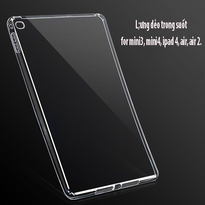 Ốp Lưng Silicon Trong Suốt Cho Các Đời iPad, Ốp Silicon iPad 2, 3, 4, Air, Air 2